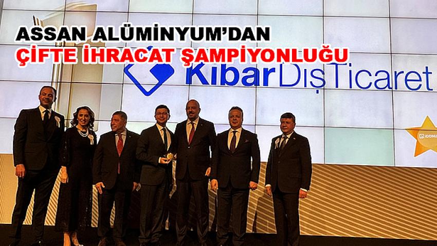 Assan Alumınyum'dan çifte ihracat şampiyonluğu