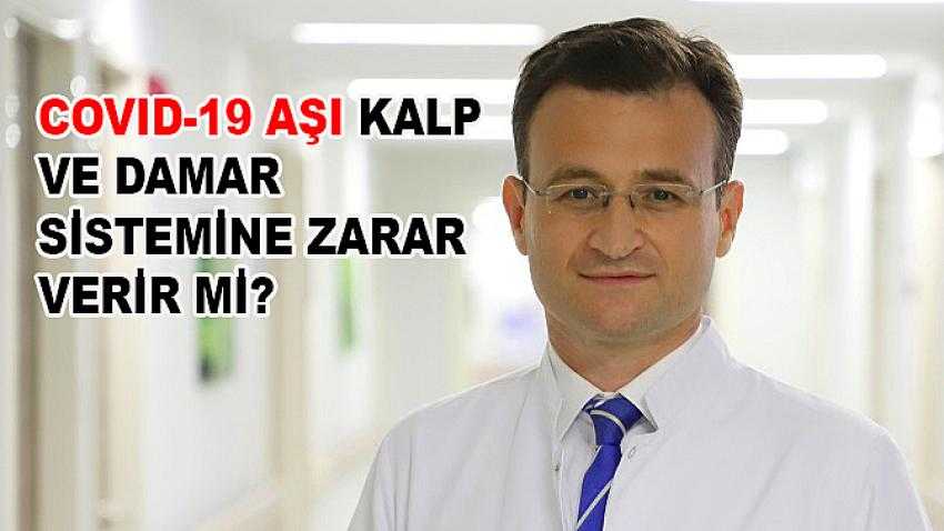 COVID-19 Aşı Kalp ve Damar Sistemine Zarar Verir Mi?