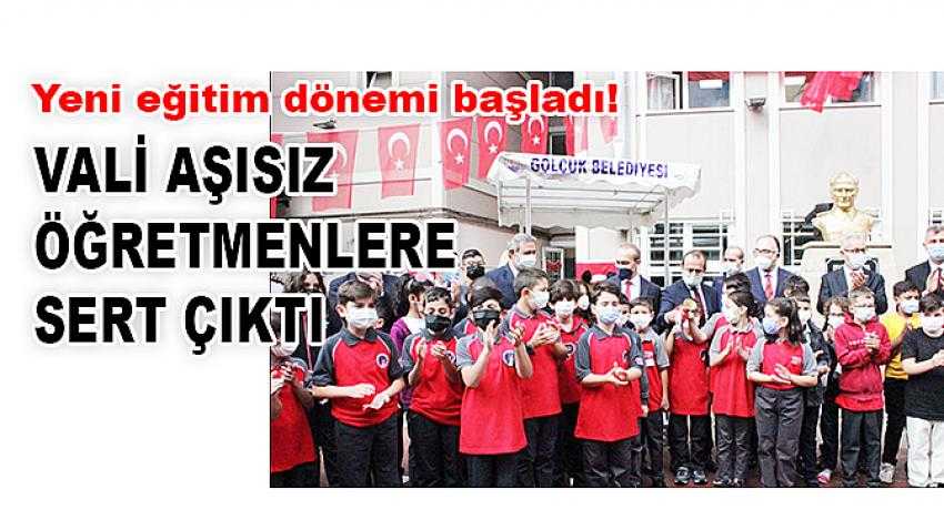 Yeni eğitim dönemi başladı! Vali aşısız öğretmenlere sert çıktı