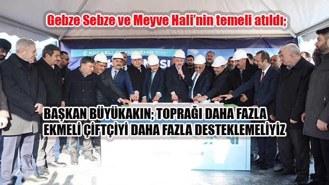 Başkan Büyükakın; Toprağı daha fazla ekmeli çiftçiyi daha fazla desteklemeliyiz