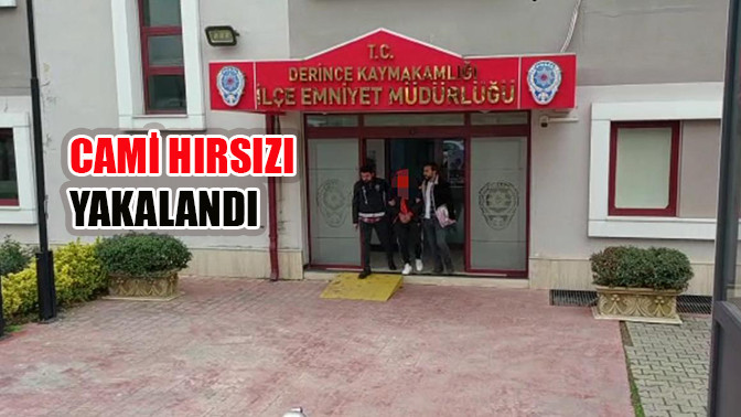 Cami hırsızı yakalandı