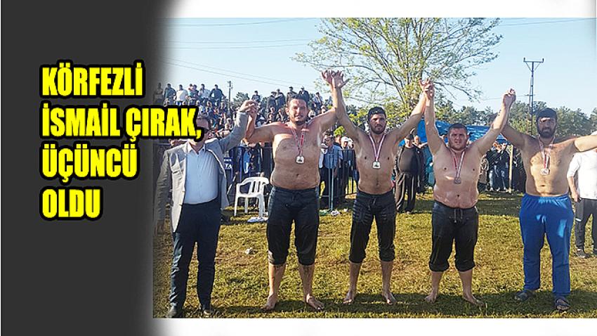Körfezli İsmail Çırak, üçüncü oldu