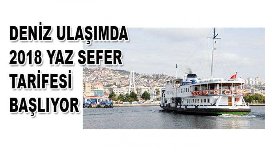 Deniz ulaşımda 2018 yaz sefer tarifesi başlıyor