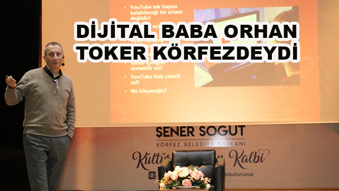 Dijital Baba Orhan Toker Körfezdeydi