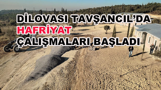 Dilovası Tavşancıl’da hafriyat çalışmaları başladı