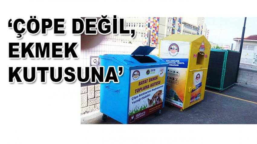 ‘Çöpe Değil, Ekmek Kutusuna’