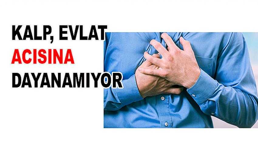 Kalp, evlat acısına dayanamıyor