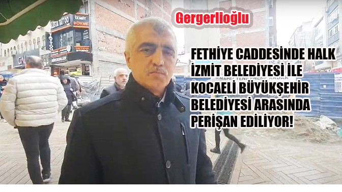 Fethiye Caddesinde Halk İzmit Belediyesi ile Kocaeli B&uuml;y&uuml;kşehir Belediyesi arasında perişan ediliyor!
