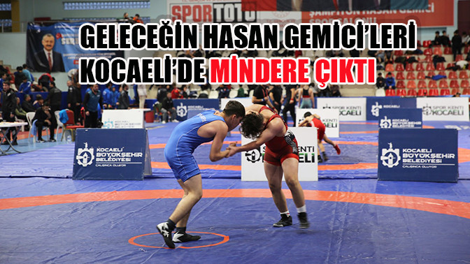 Geleceğin Hasan Gemici’leri Kocaeli’de mindere çıktı