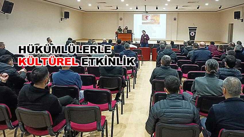 Hükümlülerle Kültürel Etkinlik