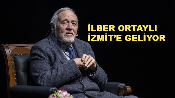 İlber Oltaylı İzmit'e Geliyor