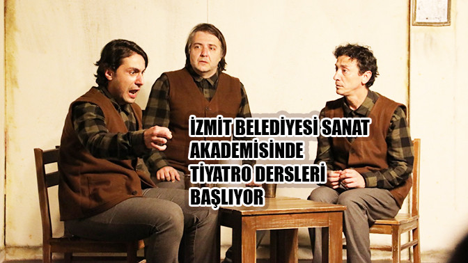 İzmit Belediyesi Sanat Akademisinde tiyatro dersleri başlıyor 