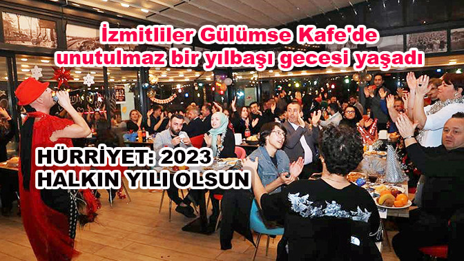 İzmitliler Gülümse Kafe'de unutulmaz bir yılbaşı gecesi yaşadı
