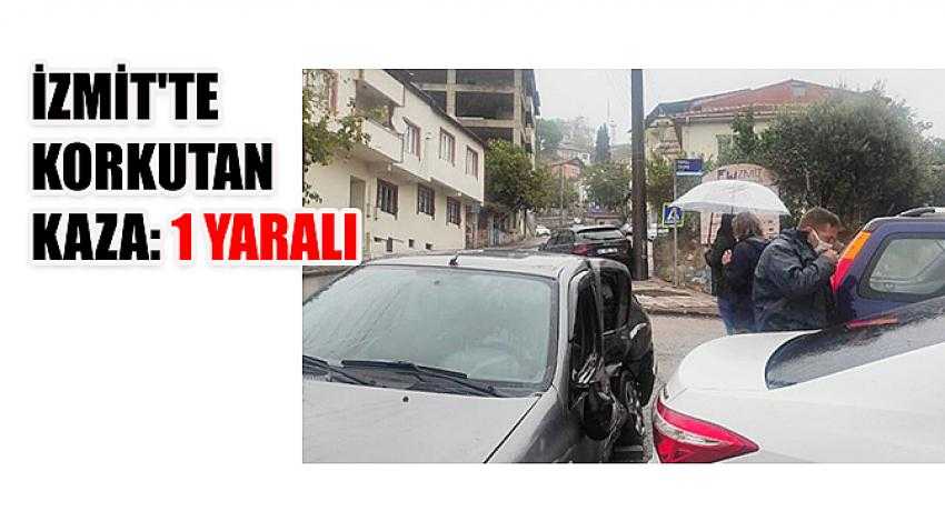 İzmit'te Korkutan Kaza: 1 Yaralı