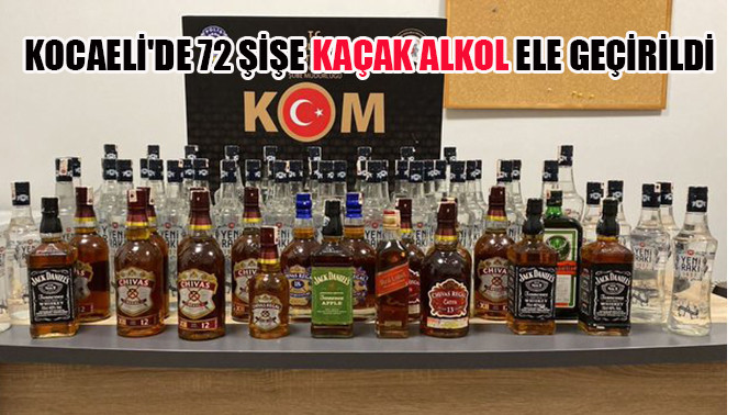 Kocaeli'de 72 şişe kaçak alkol ele geçirildi