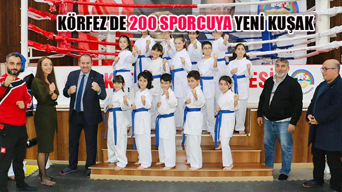 Körfez’de 200 sporcuya yeni kuşak