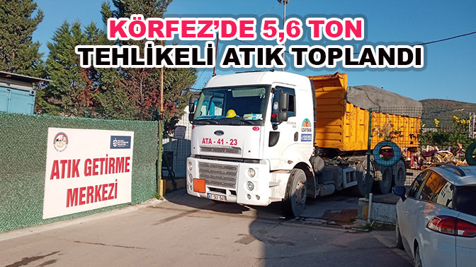 Körfez’de 5,6 ton tehlikeli atık toplandı
