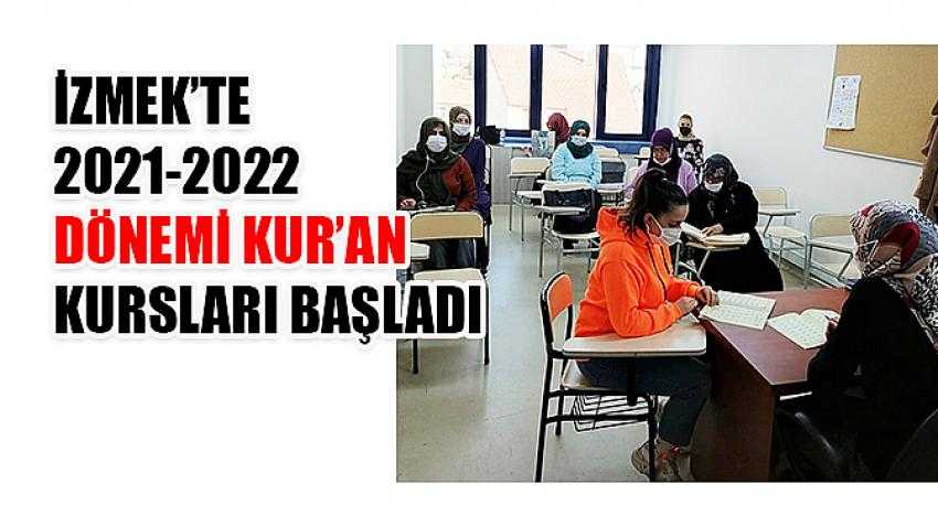 İZMEK’te 2021-2022 dönemi Kur’an kursları başladı