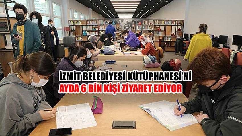 İzmit Belediyesi Kütüphanesi’ni ayda 6 bin kişi ziyaret ediyor