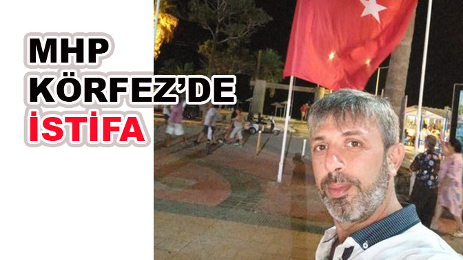 MHP K&ouml;rfez&rsquo;de istifa