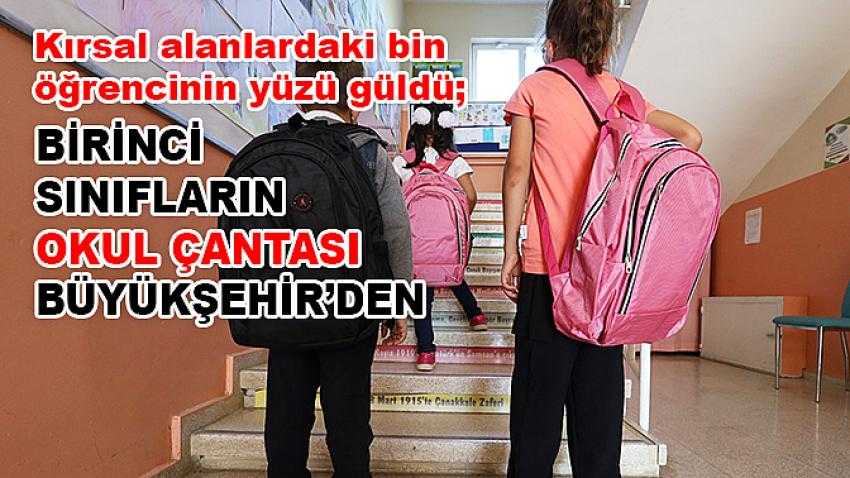 Birinci sınıfların okul çantası Büyükşehir’den