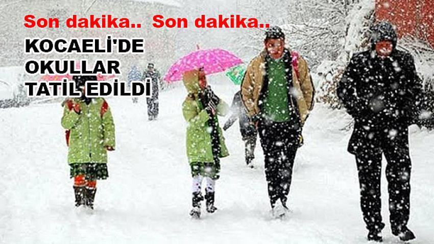 Kocaeli'de okullar tatil edildi