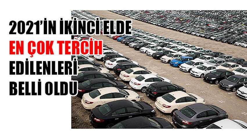 2021’in İkinci Elde En Çok Tercih Edilenleri Belli Oldu