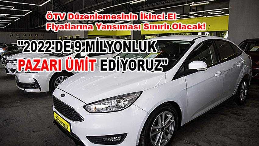 ÖTV Düzenlemesinin İkinci El Fiyatlarına Yansıması Sınırlı Olacak!