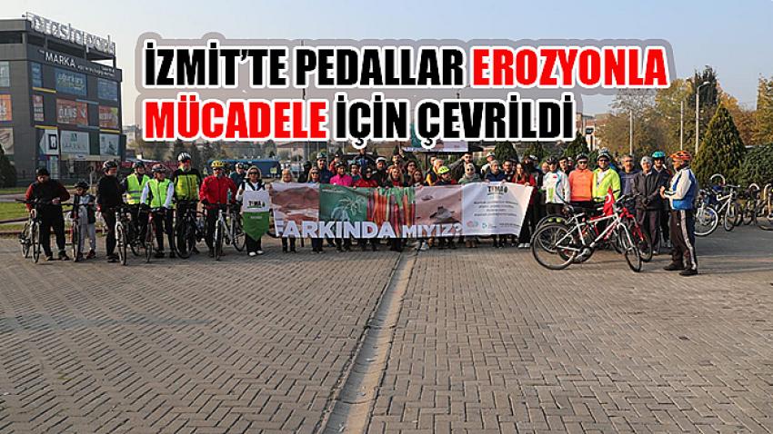İzmit’te pedallar erozyonla mücadele için çevrildi