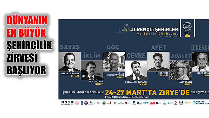 Dünyanın en büyük şehircilik zirvesi başlıyor