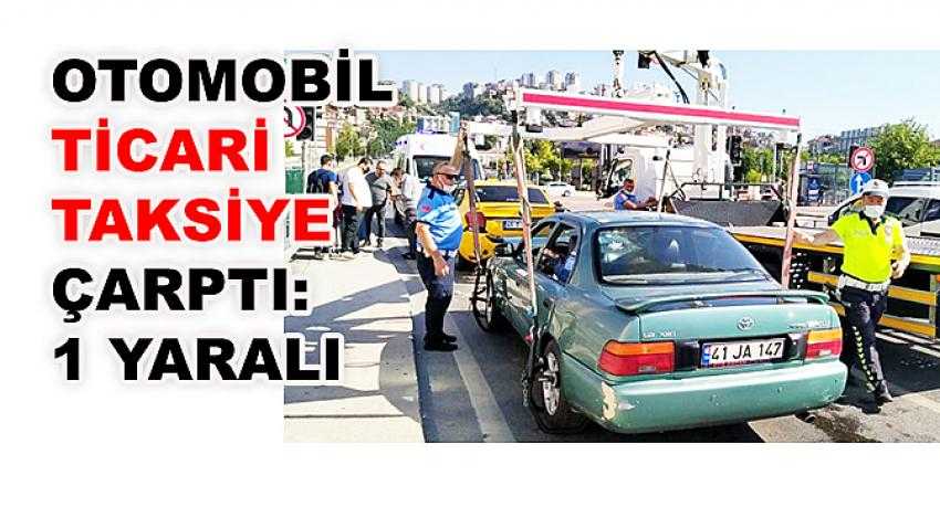 Otomobil ticari taksiye çarptı: 1 yaralı