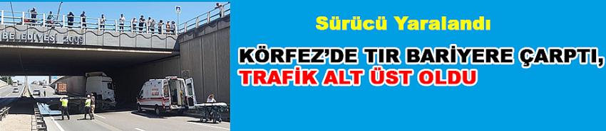 Körfez'de korkutan kaza