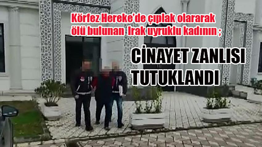 Körfez'de cinayet zanlısı yakalandı